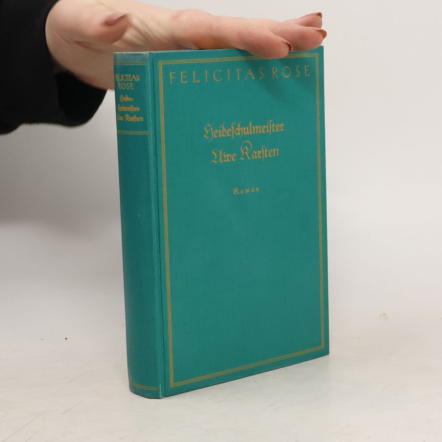 Felicitas Rose Heideschulmeister Uwe Karsten