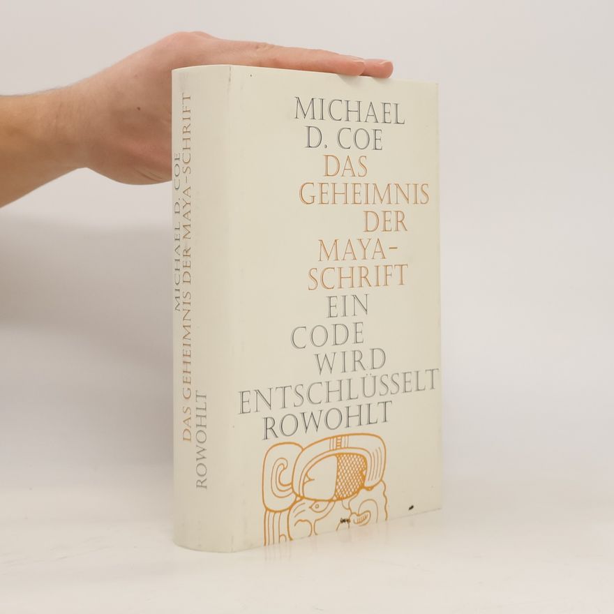Michael D. Coe Das Geheimnis der Maya-Schrift