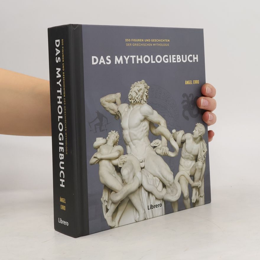 Ángel Erro 250 Meilensteine Das Mythologiebuch