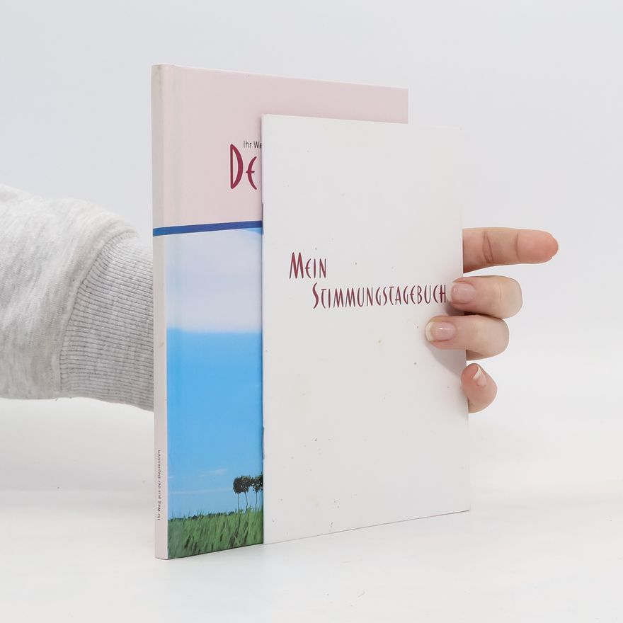 Hans-Ulrich Wittchen Ihr Weg aus der Depression + Mein Stimmungstagebuch