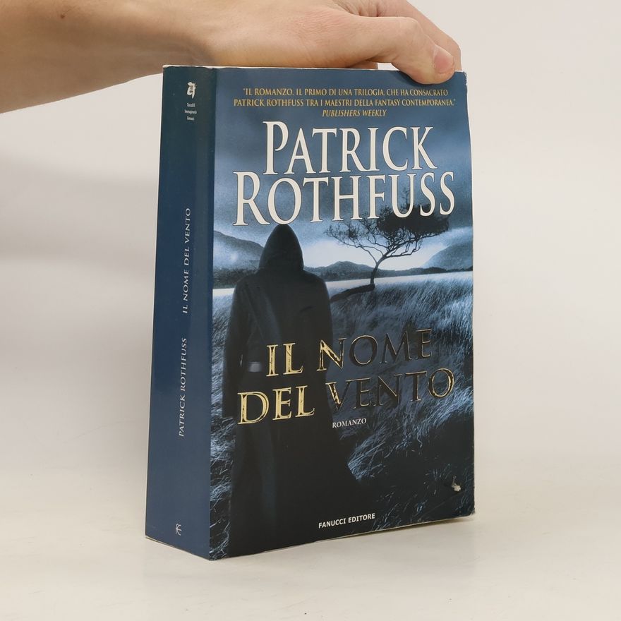 Patrick Rothfuss Il nome del vento