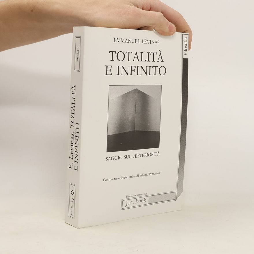Emmanuel Lévinas Totalità e infinito. Saggio sull'esteriorità