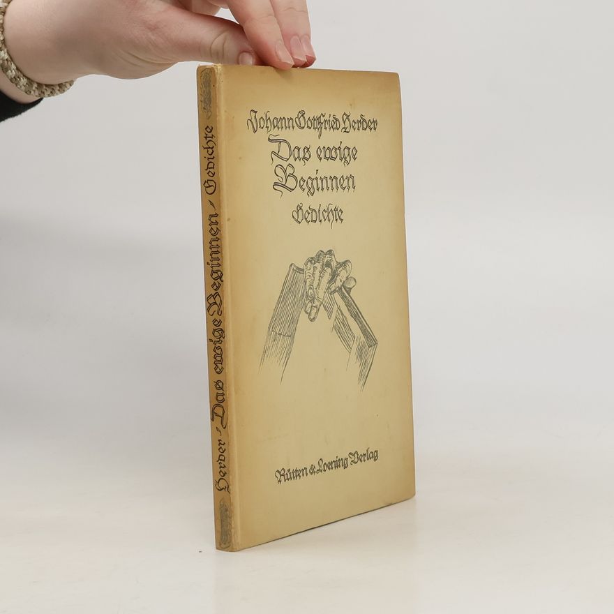 Johann Gottfried Herder Das ewige Beginnen Bedichte