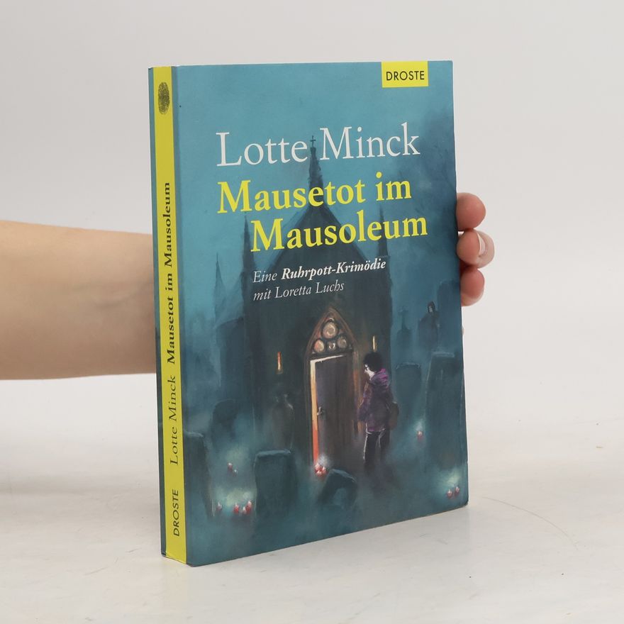 Lotte Minck Mausetot im Mausoleum