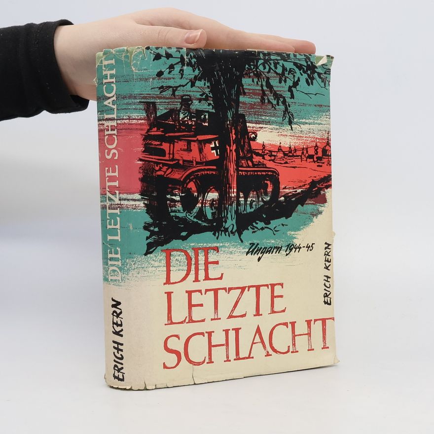Erich Kern Die letzte Schlacht