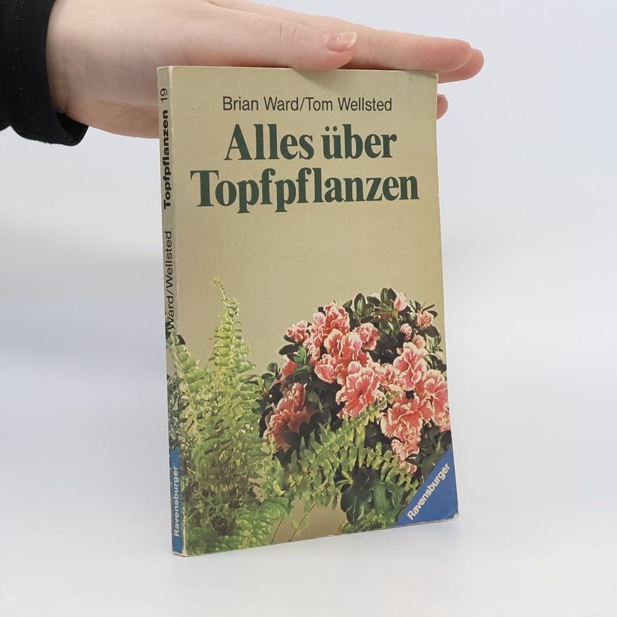 Brian Ward Alles über Topfpflanzen