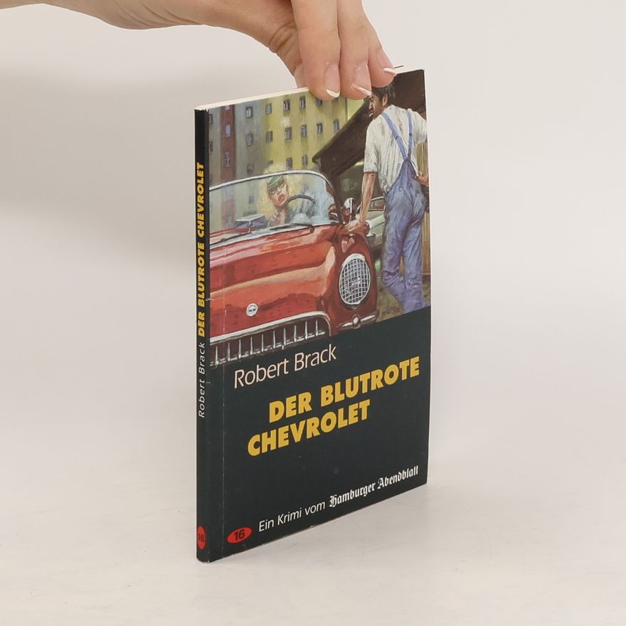 Robert Brack Der blutrote Chevrolet