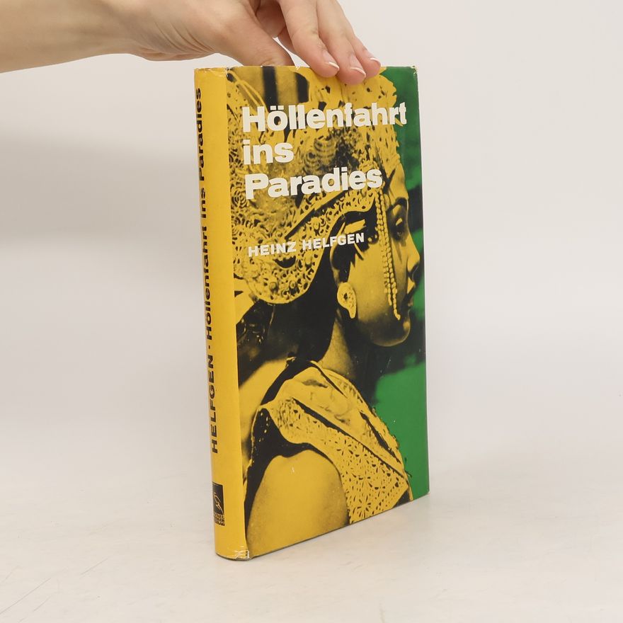 Heinz Helfgen Höllenfahrt ins Paradies