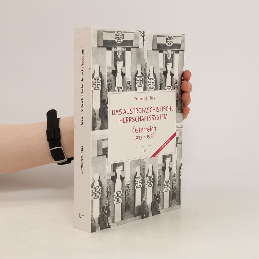 Emmerich Tálos Das austrofaschistische Herrschaftssystem Österreich 1933-1938