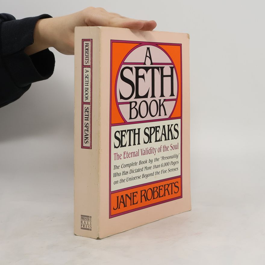 Jane Roberts Seth Speaks