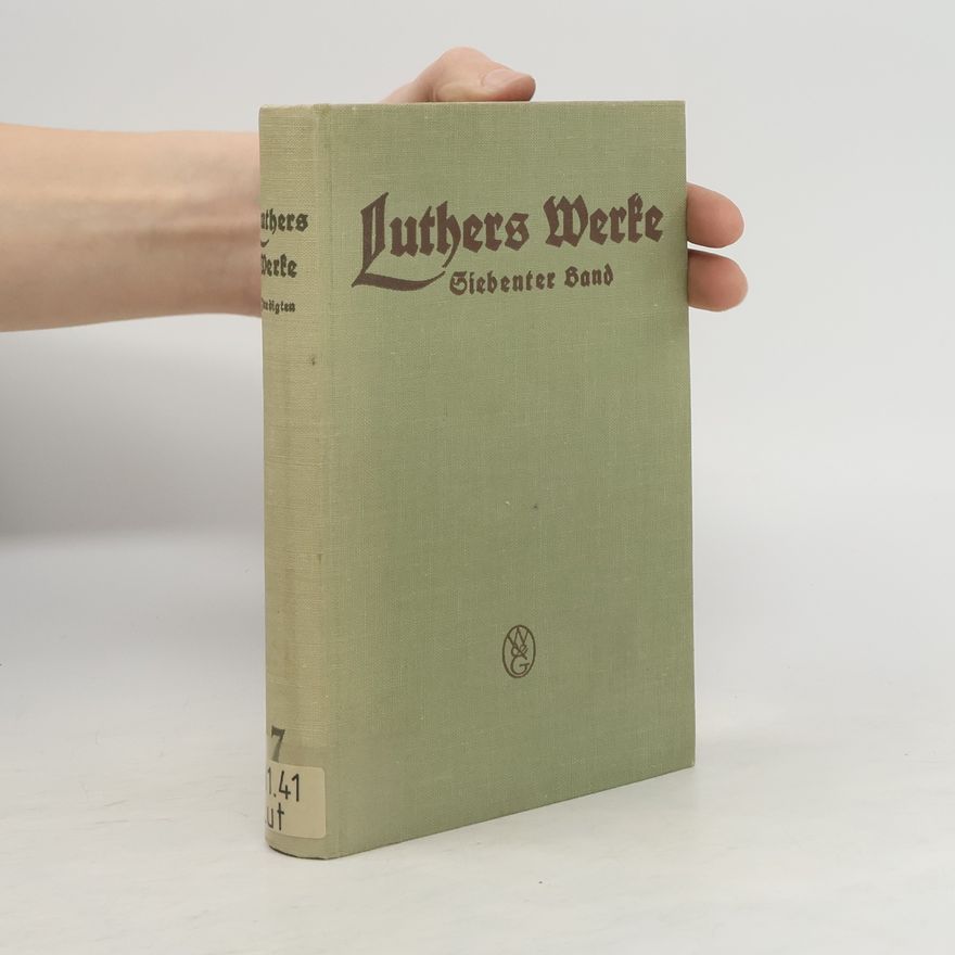 Various authors Luthers Werke siebenter Band