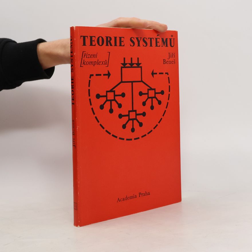 Jiří Beneš Teorie systémů (řízení komplexů)