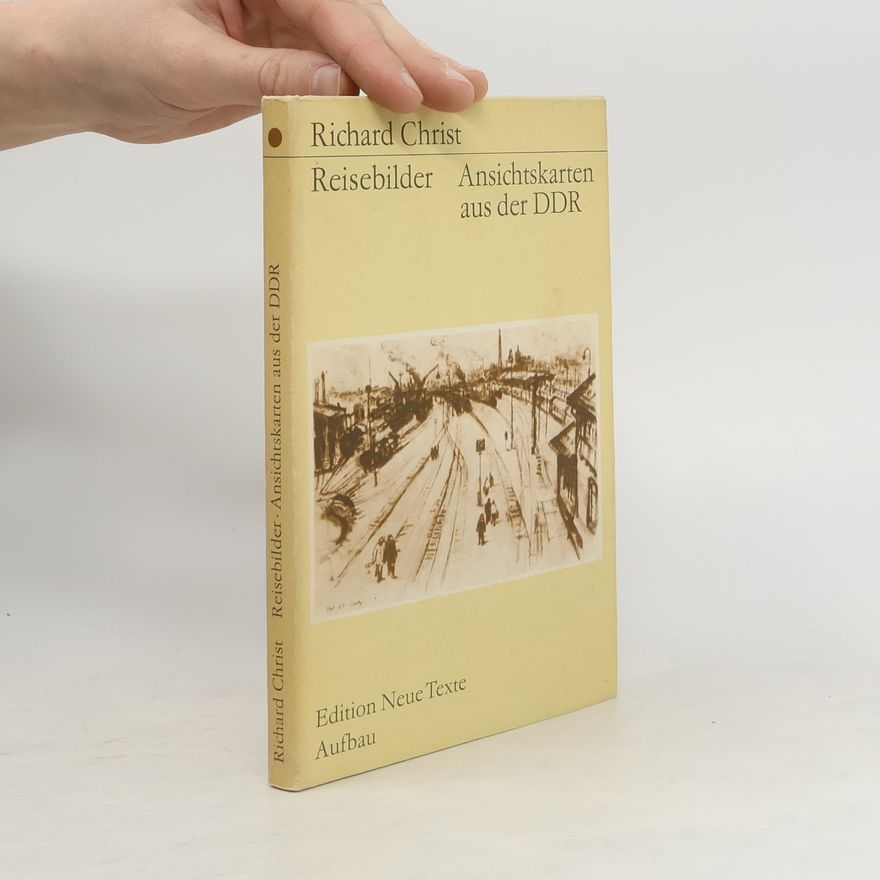 Richard Christ Reisebilder. Ansichtskarten aus der DDR