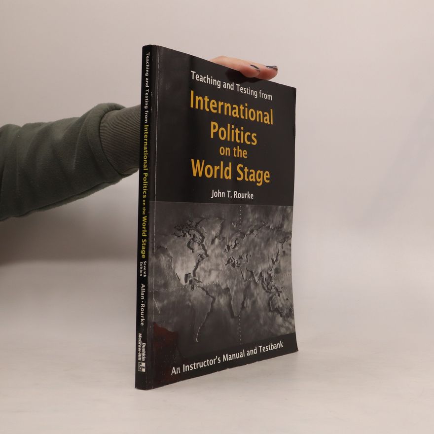 John Rourke International Politics on the World Stage