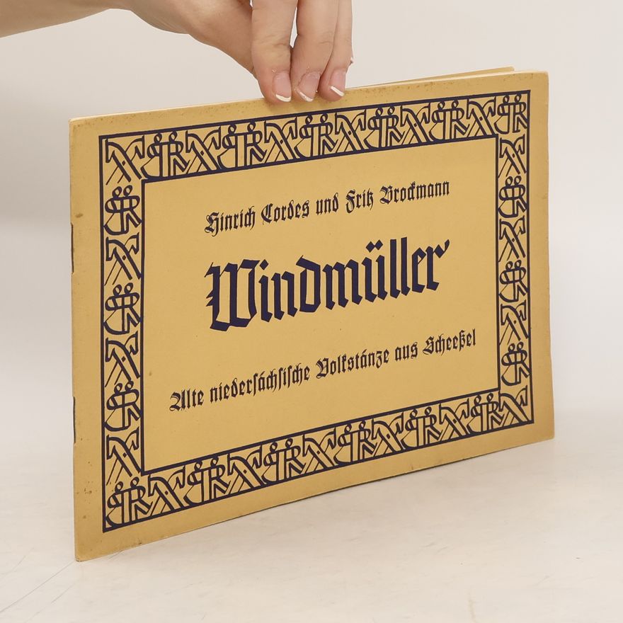 Erik Brockmann Windmüller. Alte niedersächsische Volkstanze aus Scheepel