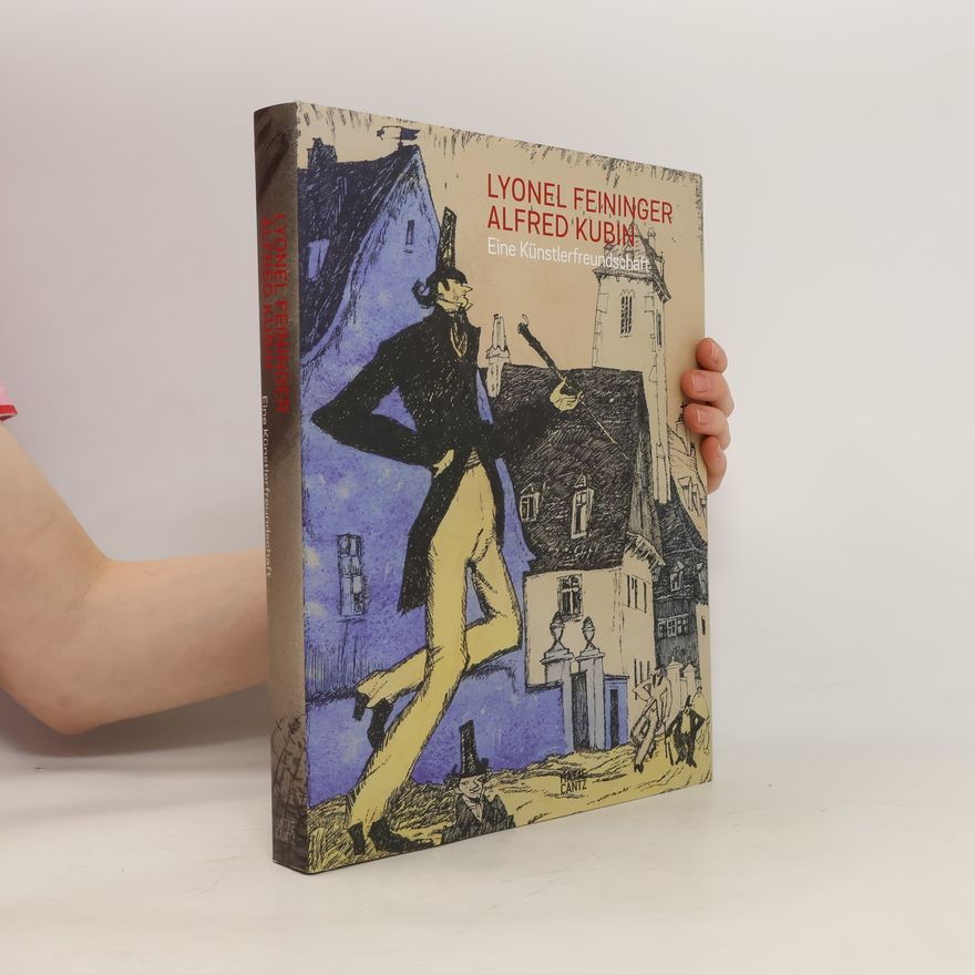 Lyonel Feininger Eine Künstlerfreundschaft