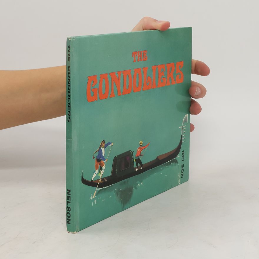 W. S. Gilbert The Gondoliers