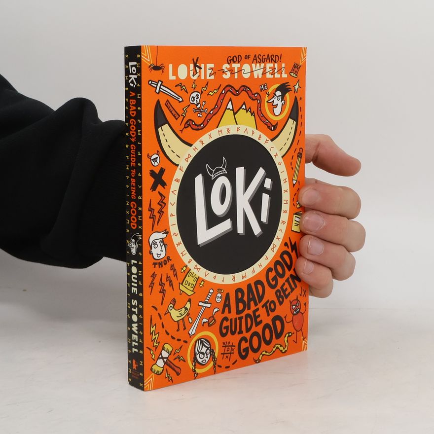 Louie Stowell Loki : a bad God's guide to being good