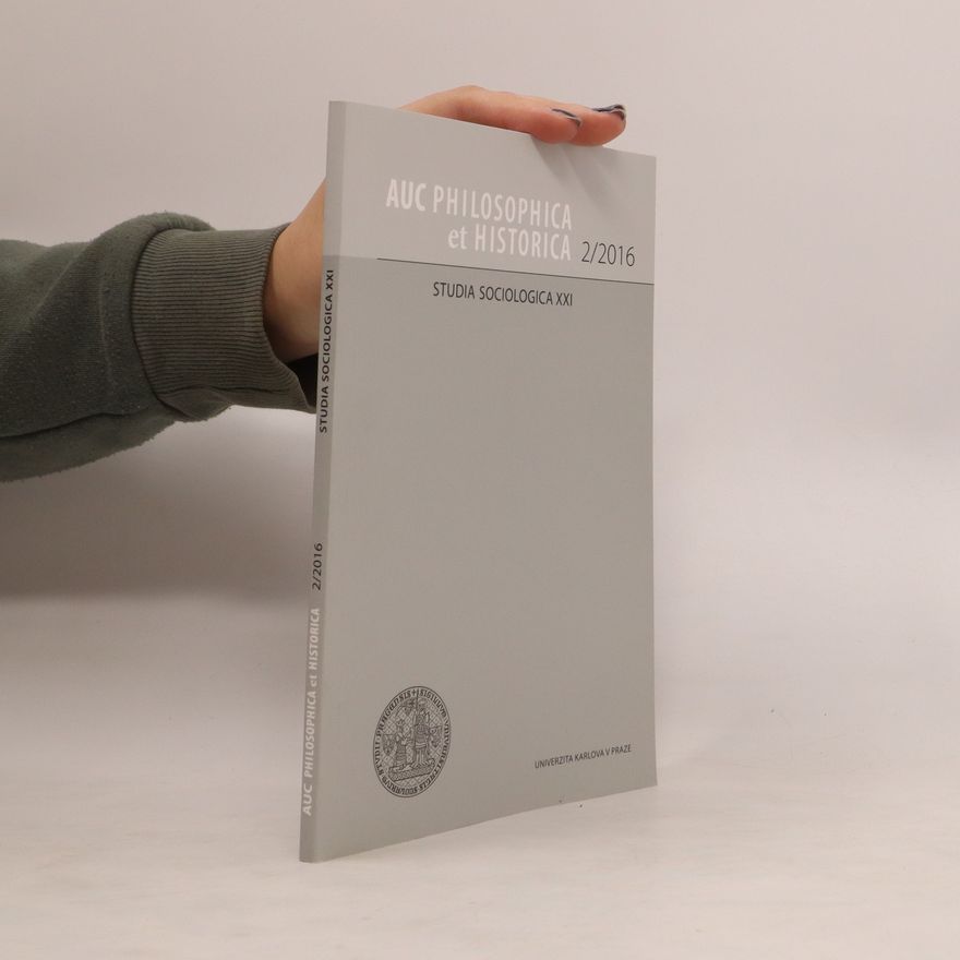 Kolektiv autorů AUC Philosophica et Historica 2/2016. Studia Sociologica XXI