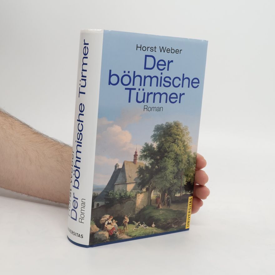 Horst Weber Der böhmische Türmer