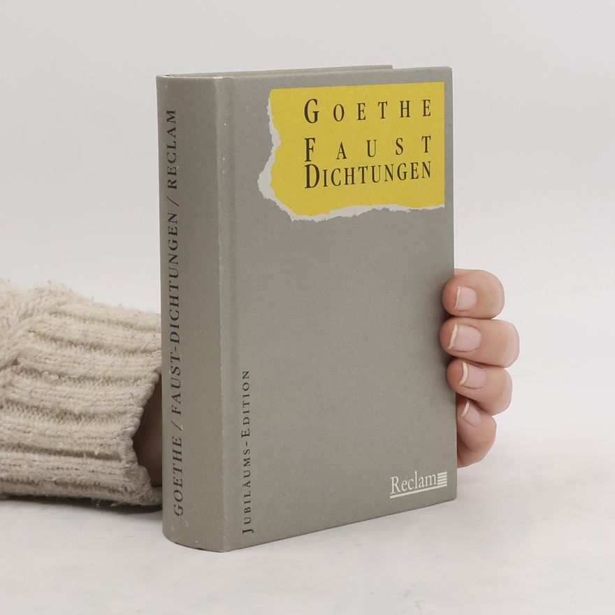 Johann Wolfgang von Goethe Faust-Dichtungen