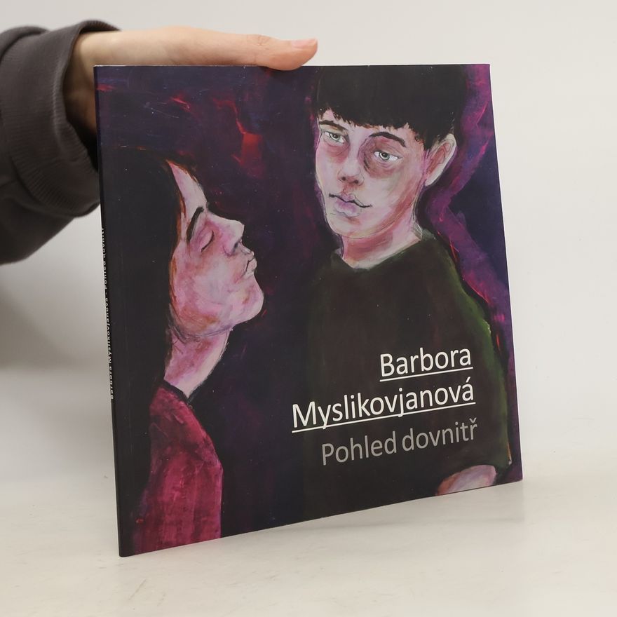 Barbora Myslikovjanová Pohled dovnitř