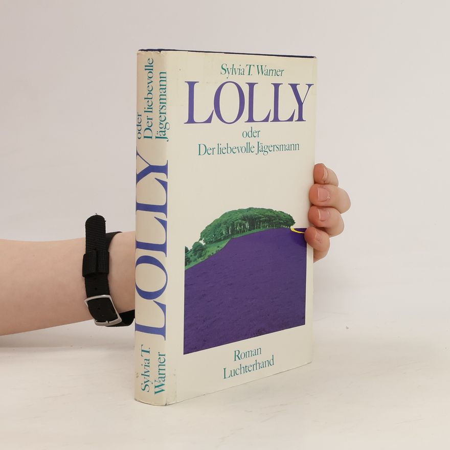 Sylvia Townsend Warner Lolly Willowes oder der liebevolle Jägersmann