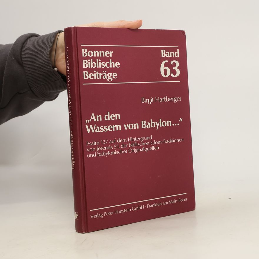 Birgit Hartberger "An den Wassern von Babylon ..."