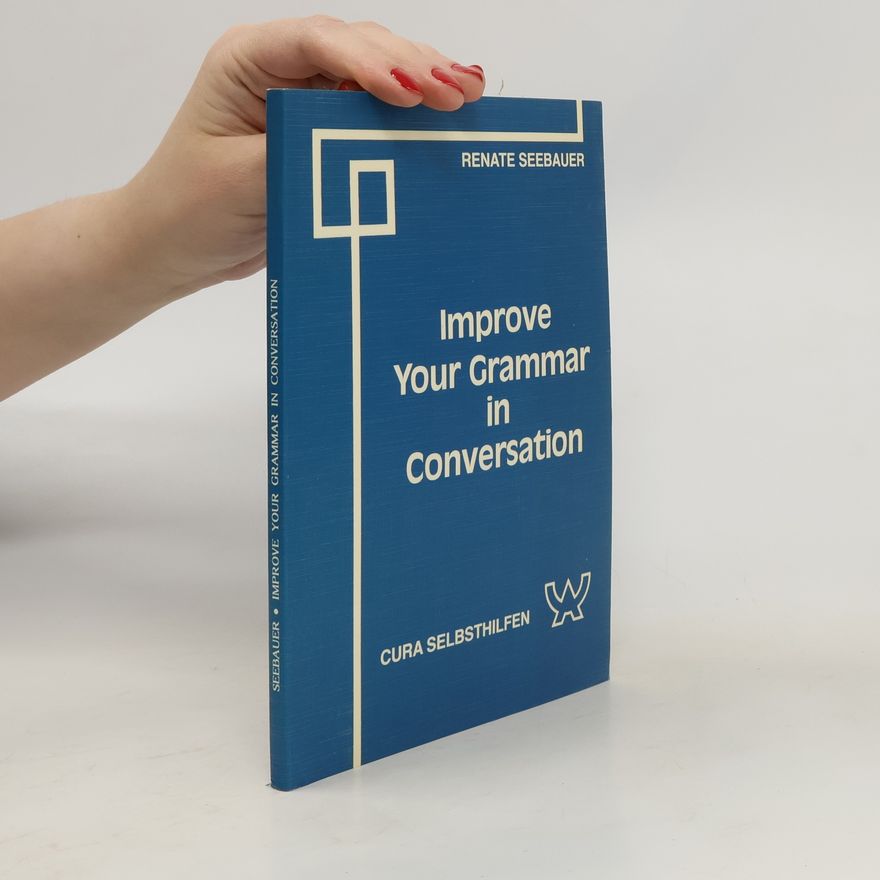 Renate Seebauer Improve your Grammar in Conversation