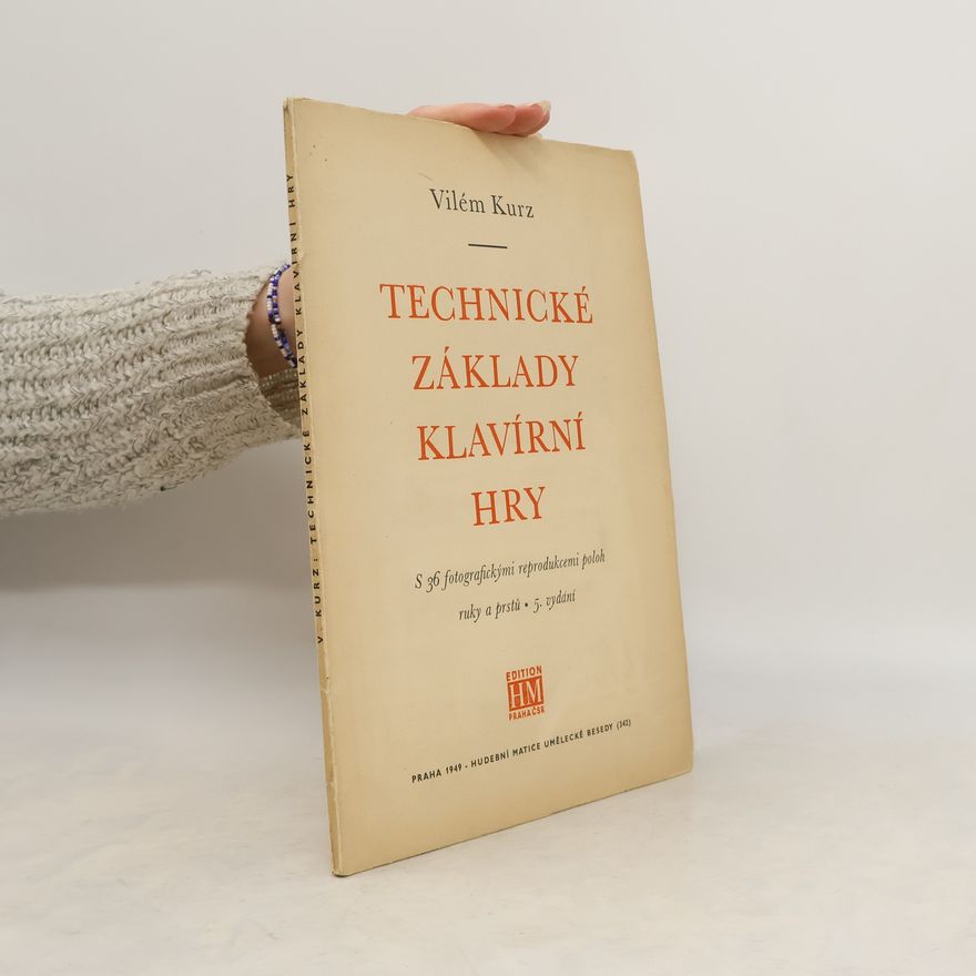 Vilém Kurz Technické základy klavírní hry