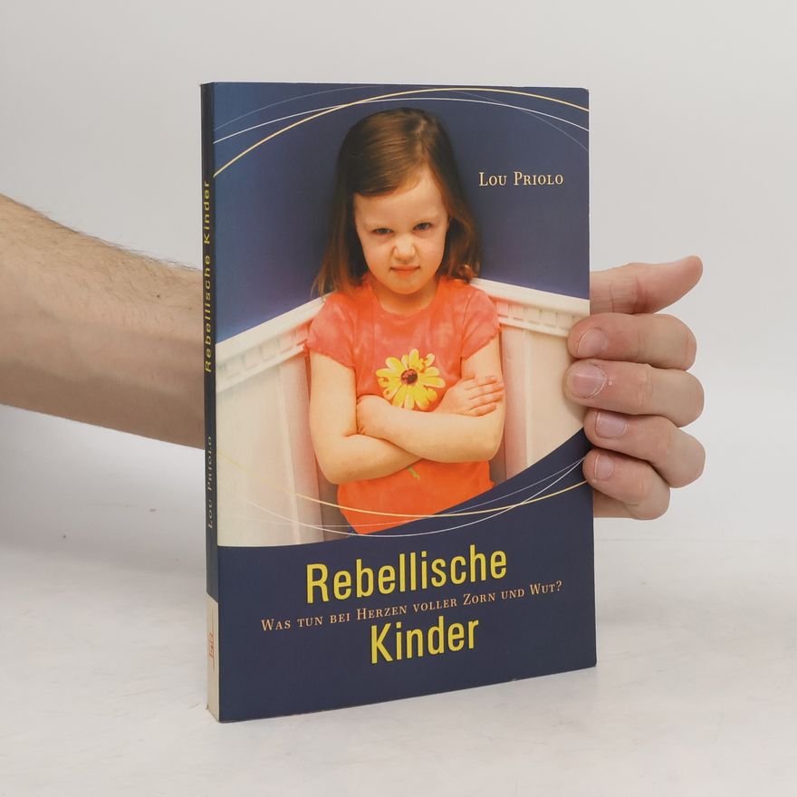 Lou Priolo Rebellische Kinder