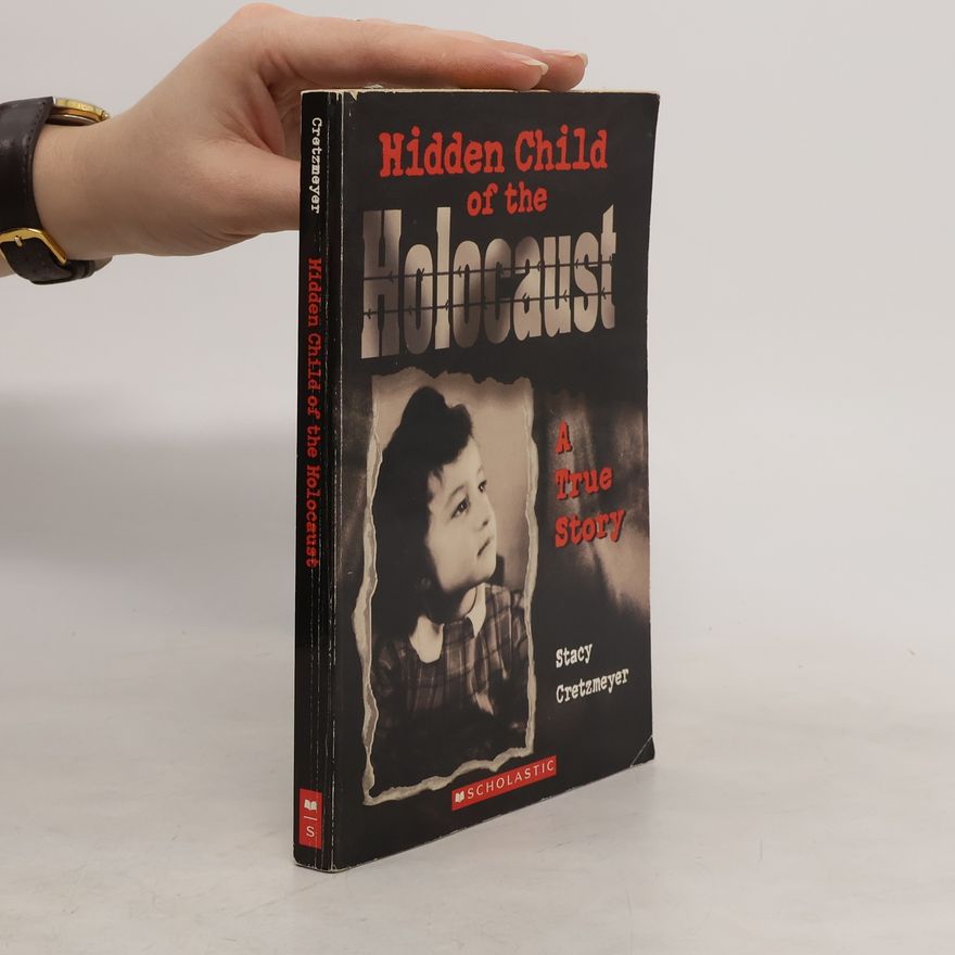 Stacy Cretzmeyer Hidden Child of the Holocaust