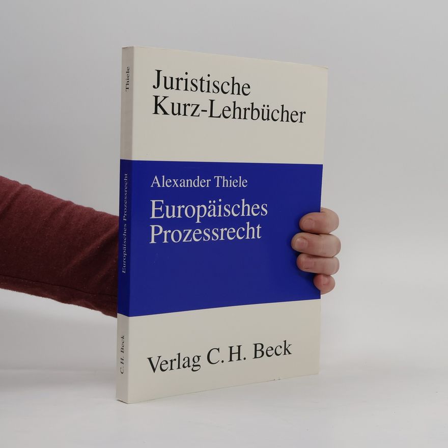 Alexander Thiele Europäisches Prozessrecht