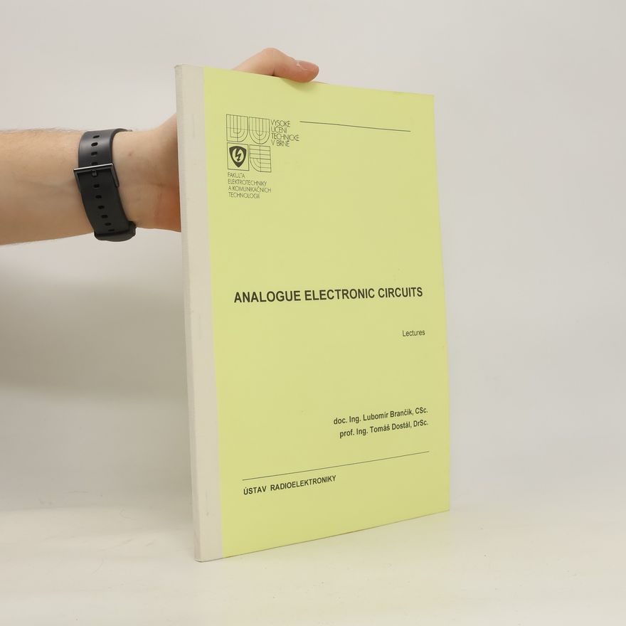 Lubomír Brančík Analogue Electronic Circuits. Lectures
