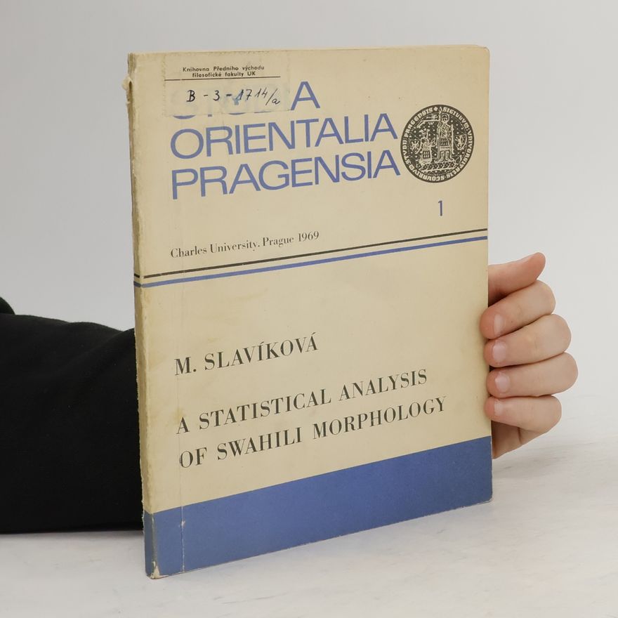 Magdalena Slavíková A Statistical Analysis of Swahili Morphology