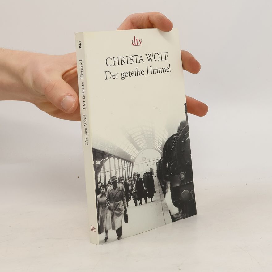 Christa Wolf Der geteilte Himmel
