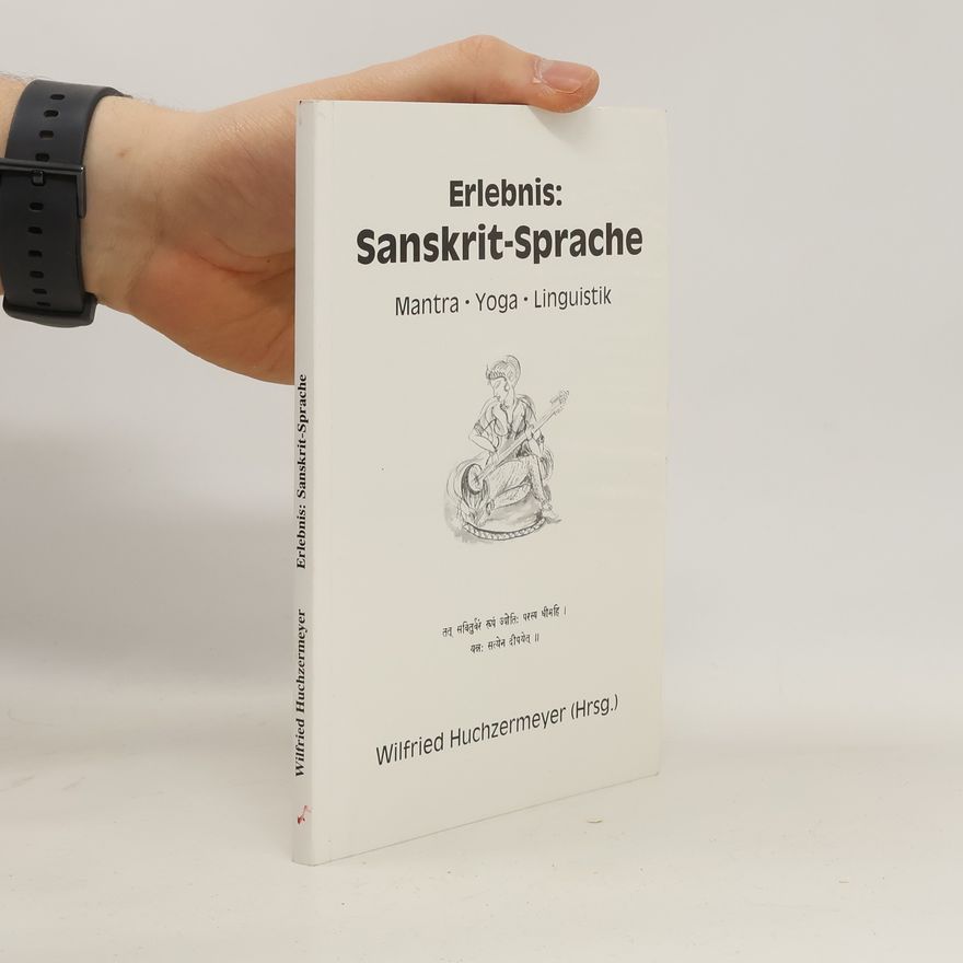 Wilfried Huchzermeyer Erlebnis: Sanskrit-Sprache