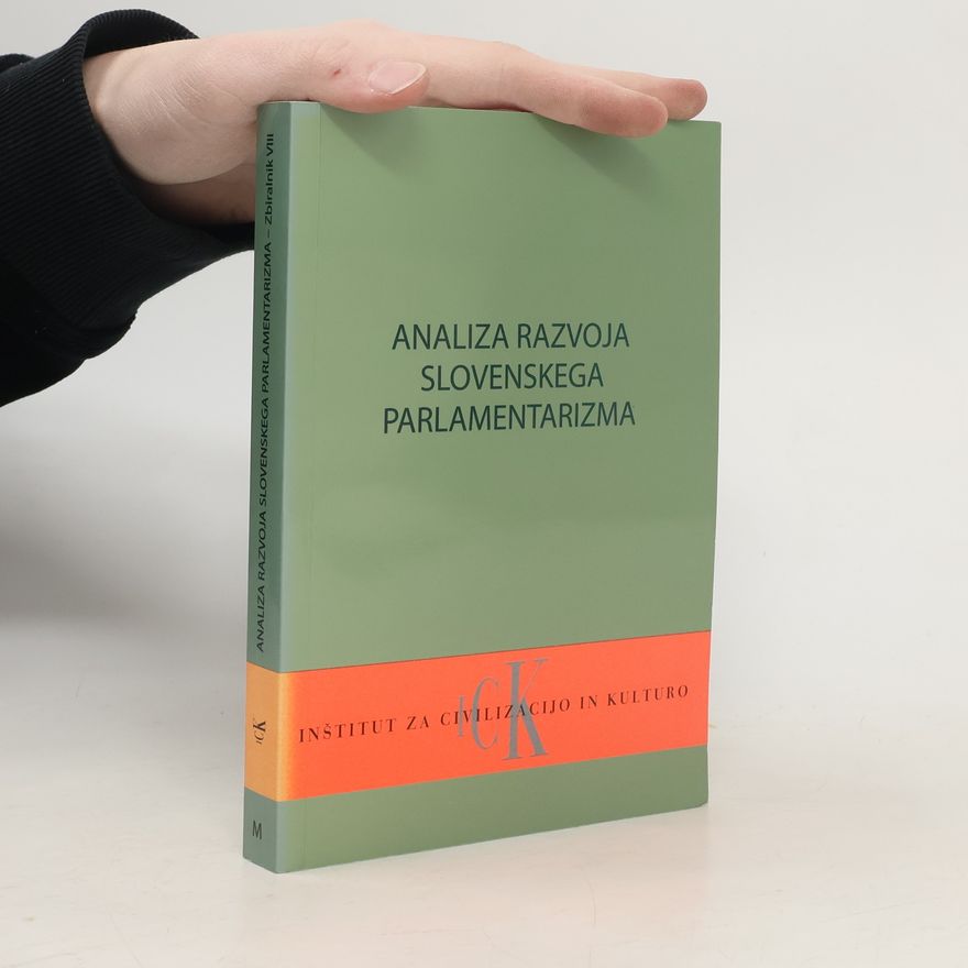Autorenkollektiv Analiza razvoja slovenskega parlamentarizma