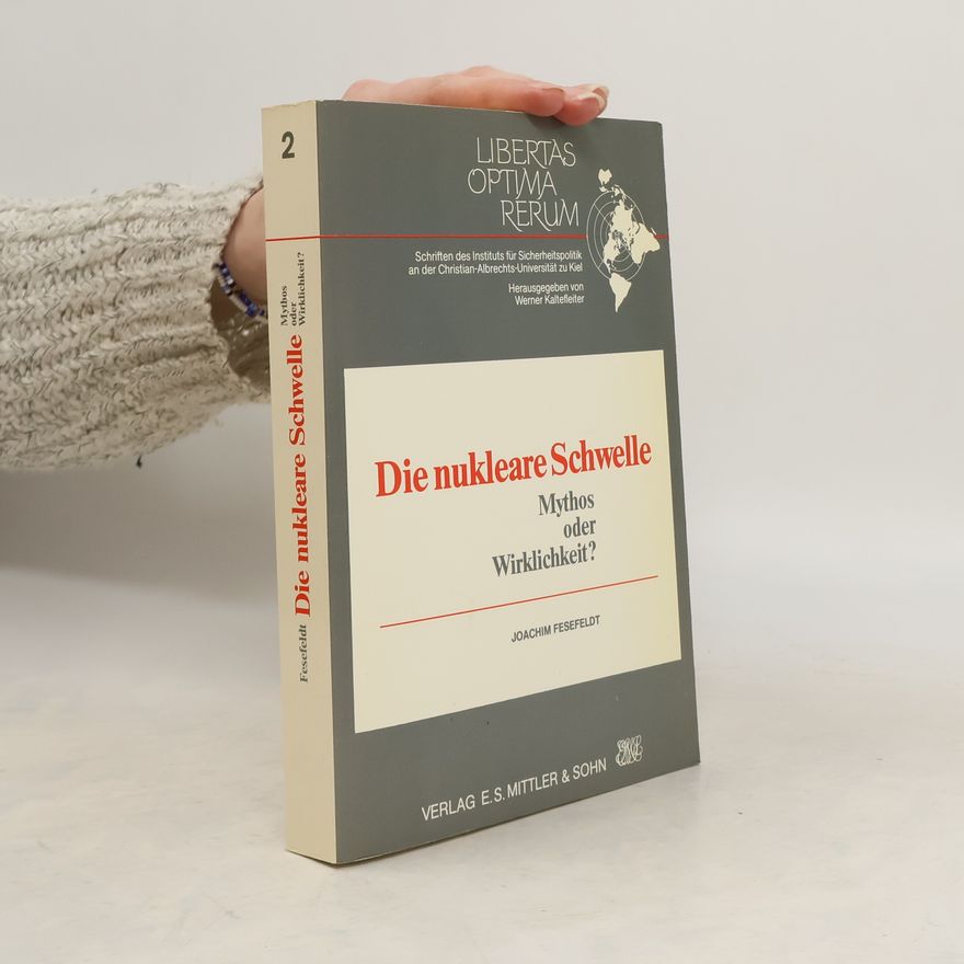Joachim D. C. Fesefeldt Die nukleare Schwelle