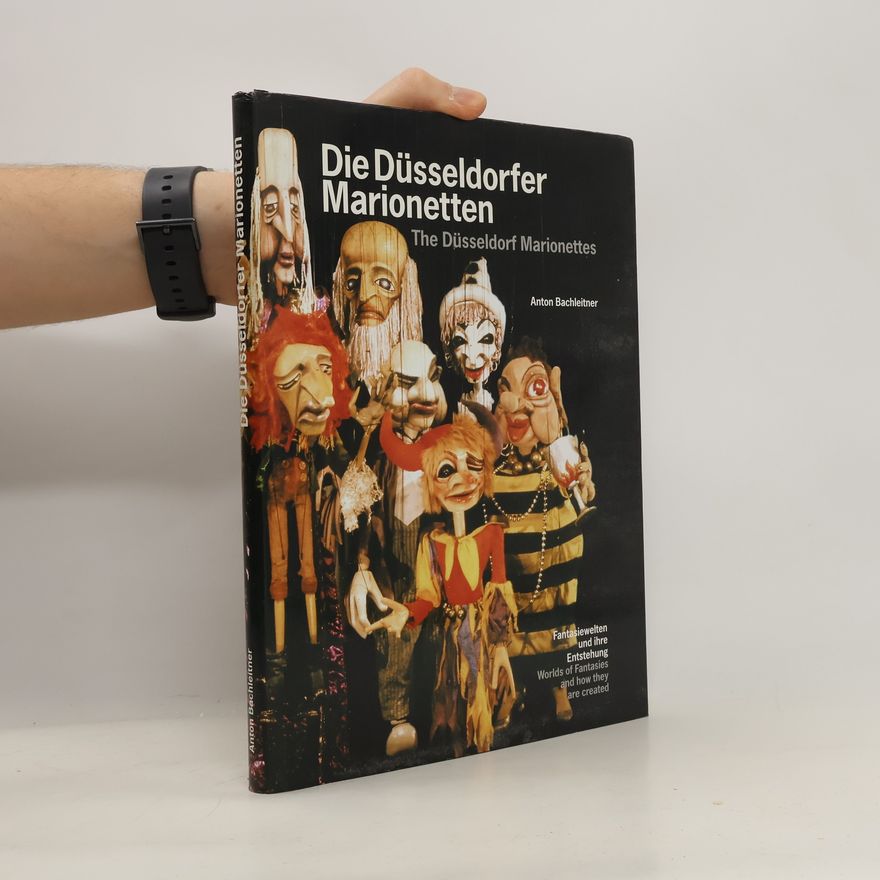 Anton Bachleitner Die Düsseldorfer Marionetten