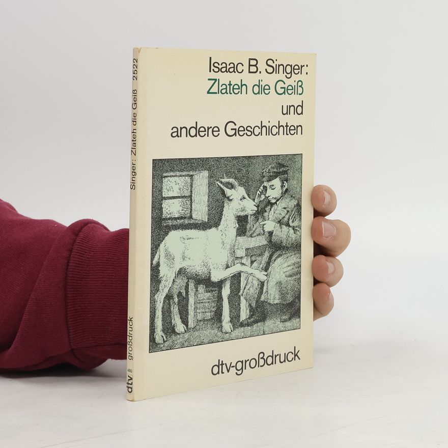 Isaac B. Singer Zlateh die Geiß und andere Geschichten