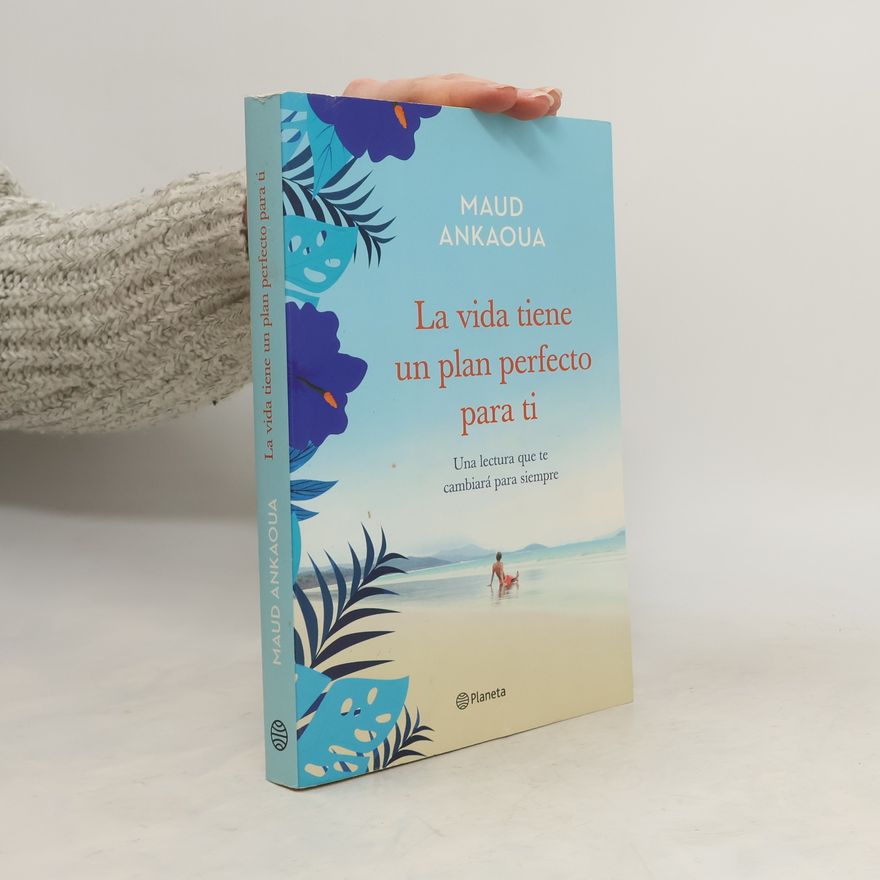 Maud Ankaoua La vida tiene un plan perfecto para ti