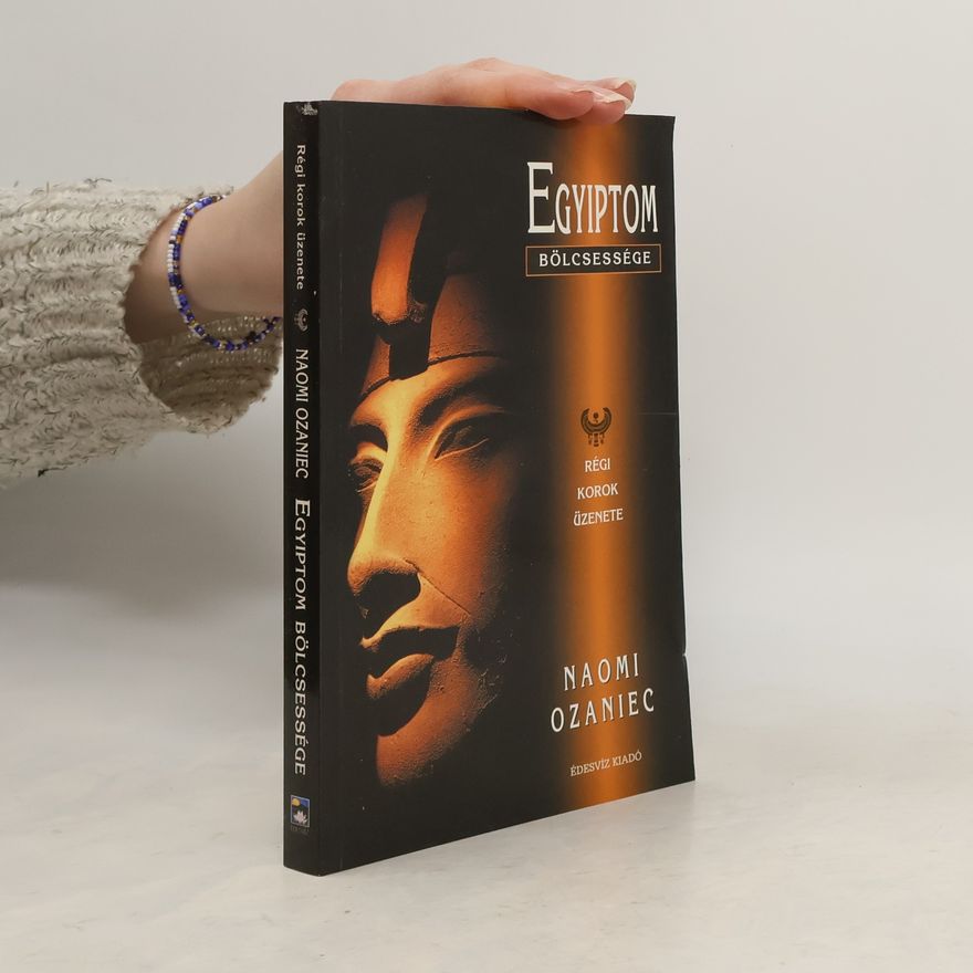 Naomi Ozaniec Egyiptom bölcsessége