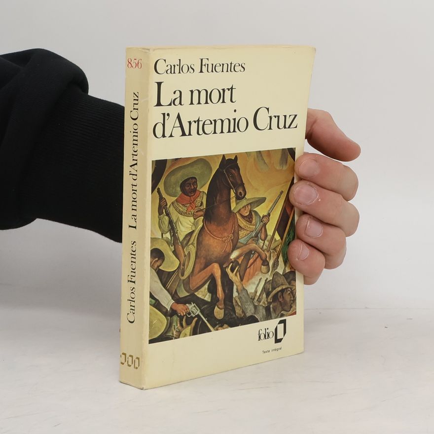 Carlos Fuentes La mort ďArtemio Cruz