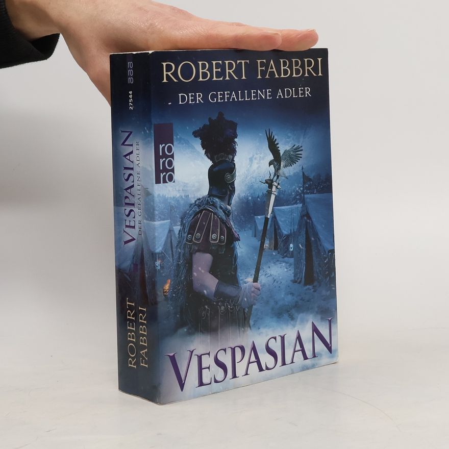 Robert Fabbri Vespasian - der gefallene Adler