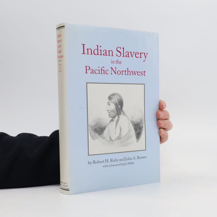 John Arthur Brown Indian Slavery in the Pacific Northwest