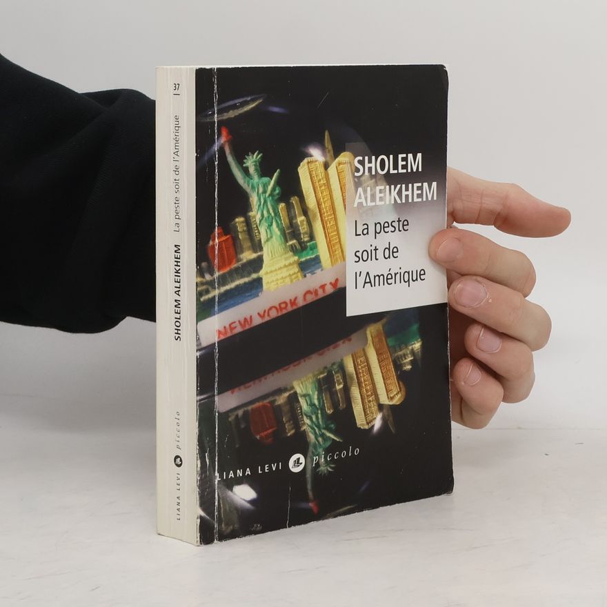 Scholem Alejchem La peste soit de l'Amérique