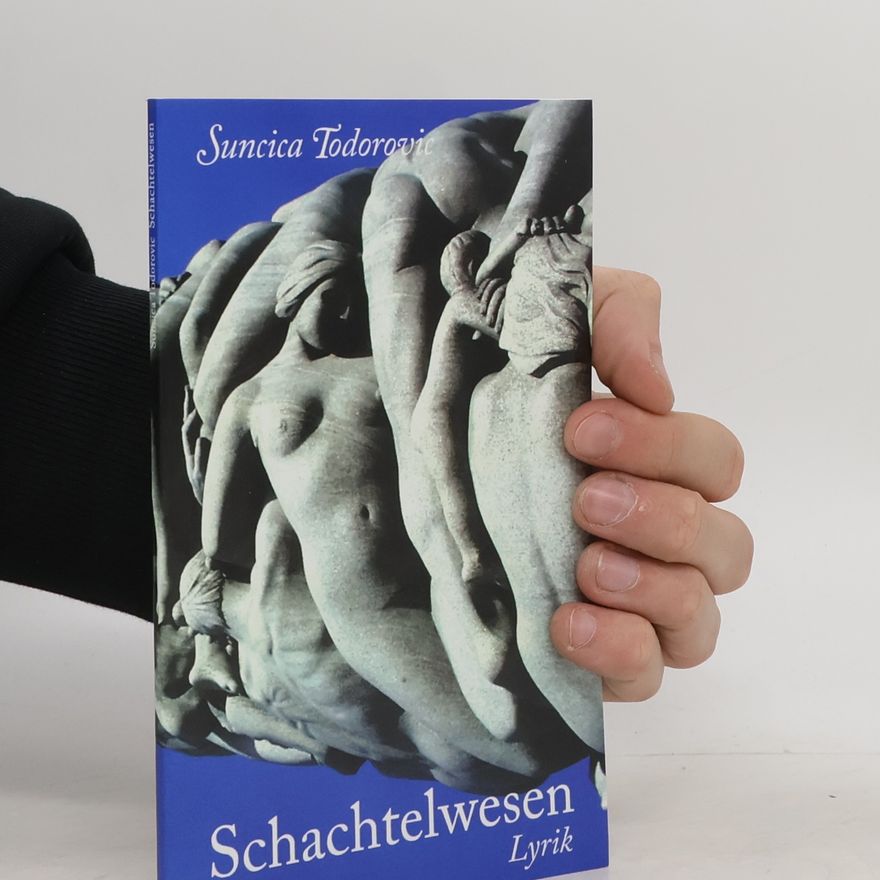 Suncica Todorovic Schachtelwesen
