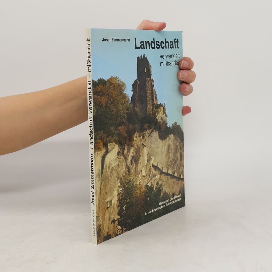 Josef Zimmermann Landschaft verwandelt - misshandelt