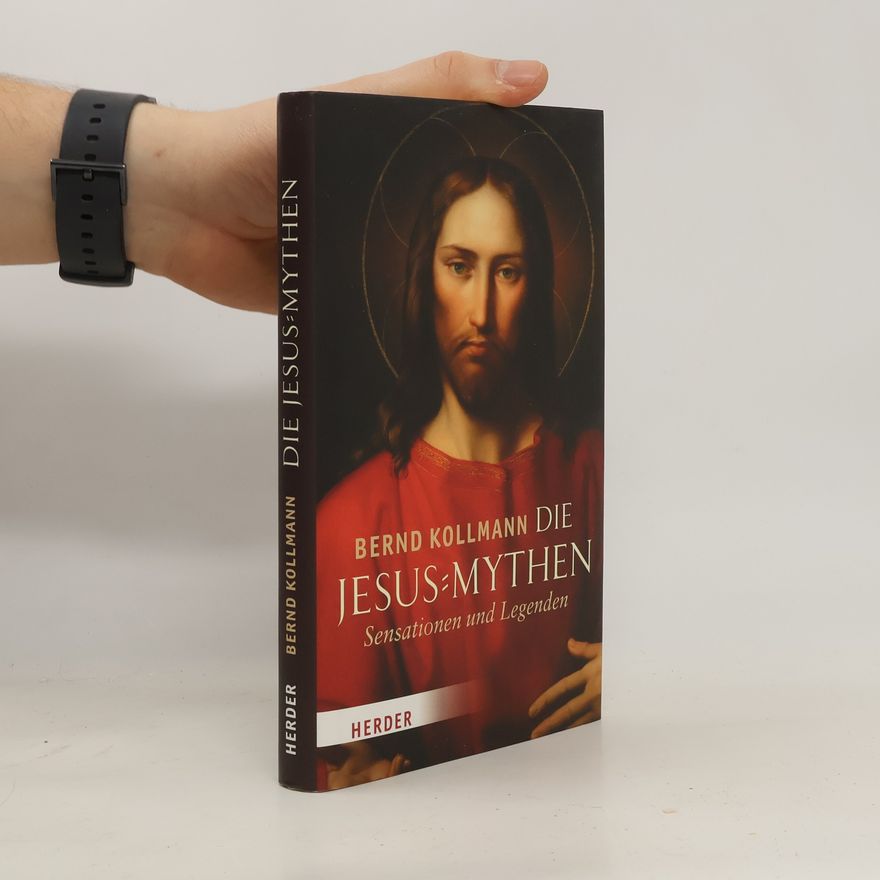 Bernd Kollmann Die Jesus-Mythen
